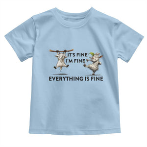 It Is Fine I Am Fine Everything Is Fine Toddler T Shirt Funny Goat Lover Gift TS12 Light Blue Print Your Wear
