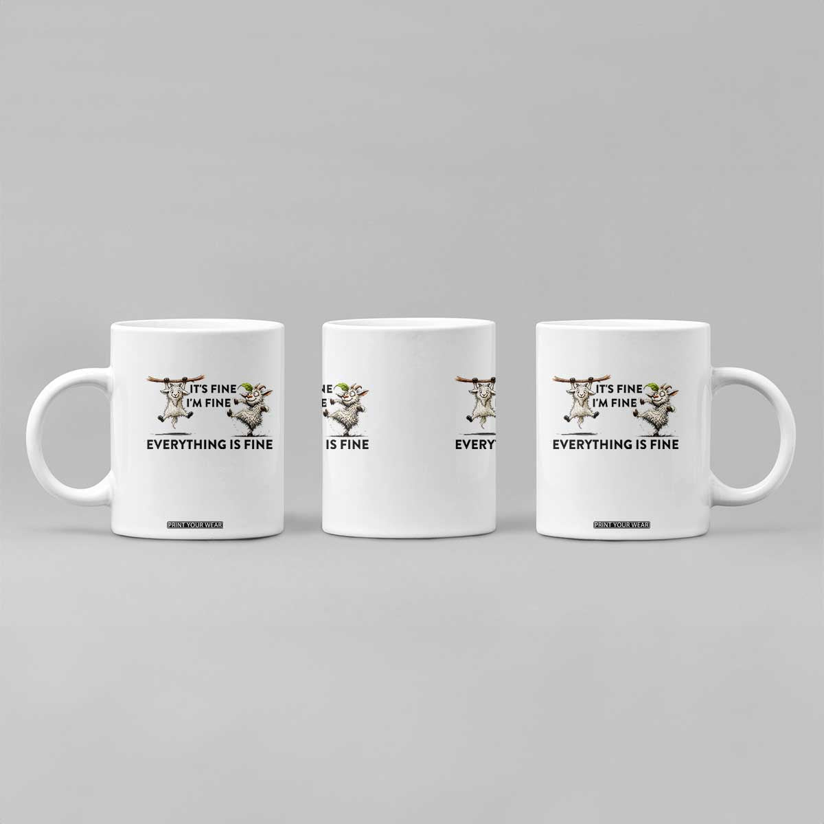 It Is Fine I Am Fine Everything Is Fine Coffee Mug Funny Goat Lover Gift TS12 Print Your Wear