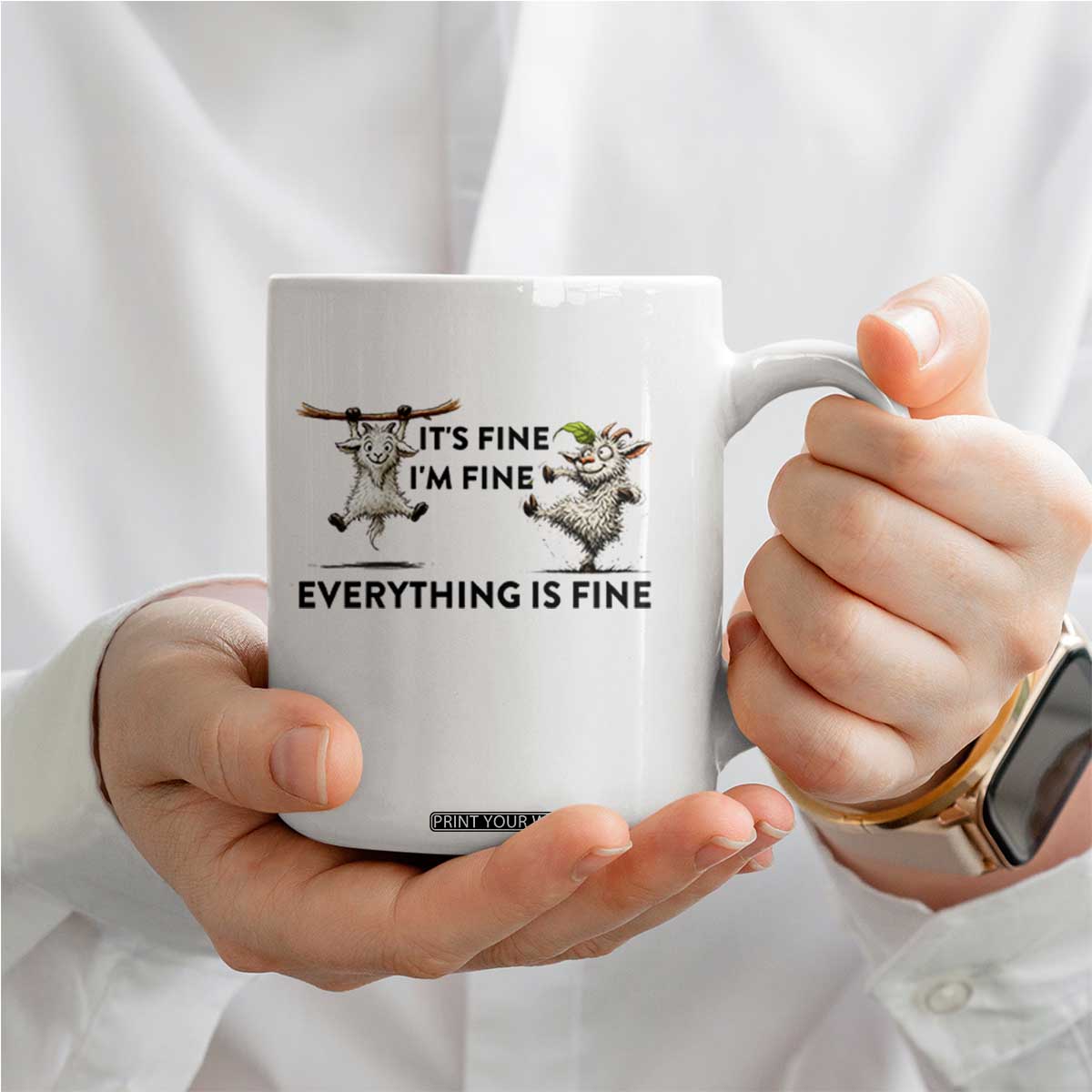 It Is Fine I Am Fine Everything Is Fine Coffee Mug Funny Goat Lover Gift TS12 Print Your Wear