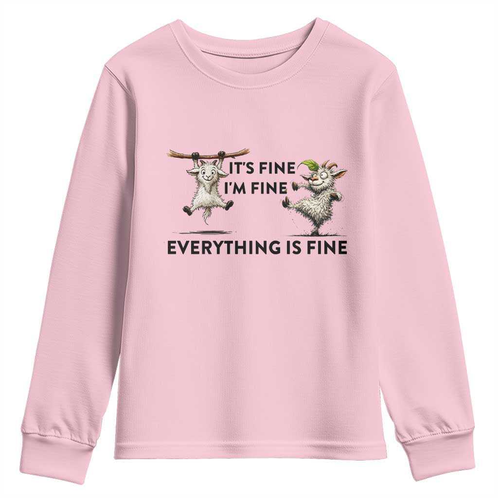 It Is Fine I Am Fine Everything Is Fine Youth Sweatshirt Funny Goat Lover Gift TS12 Light Pink Print Your Wear
