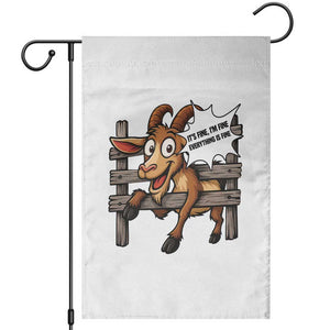 Funny Goat Garden Flag It Is Fine I Am Fine Everything Is Fine TS12 White Print Your Wear