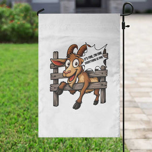 Funny Goat Garden Flag It Is Fine I Am Fine Everything Is Fine TS12 Print Your Wear