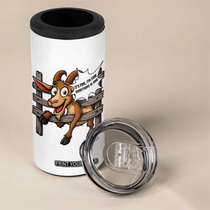 Funny Goat 4 in 1 Can Cooler Tumbler It Is Fine I Am Fine Everything Is Fine TS12 Print Your Wear