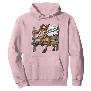 Funny Goat Hoodie It Is Fine I Am Fine Everything Is Fine TS12 Light Pink Print Your Wear