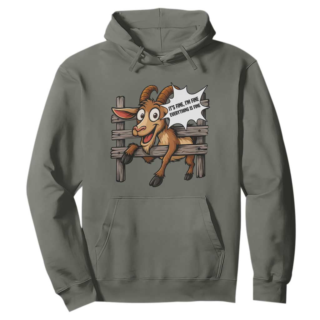 Funny Goat Hoodie It Is Fine I Am Fine Everything Is Fine TS12 Military Green Print Your Wear