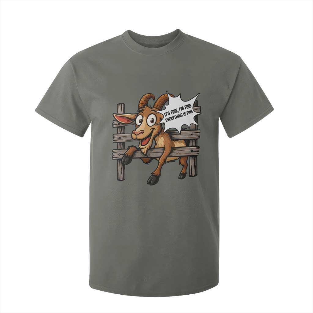 Funny Goat T Shirt For Kid It Is Fine I Am Fine Everything Is Fine TS12 Military Green Print Your Wear