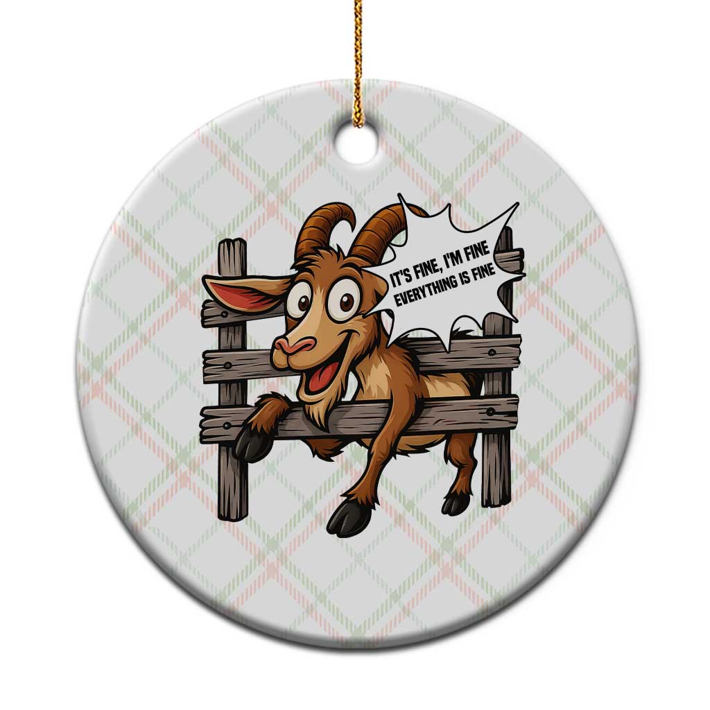 Funny Goat Ceramic Ornament It Is Fine I Am Fine Everything Is Fine TS12 1pc Christmas Plaid Print Your Wear