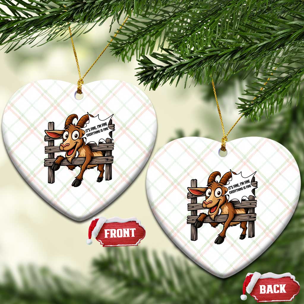 Funny Goat Ceramic Ornament It Is Fine I Am Fine Everything Is Fine TS12 Print Your Wear