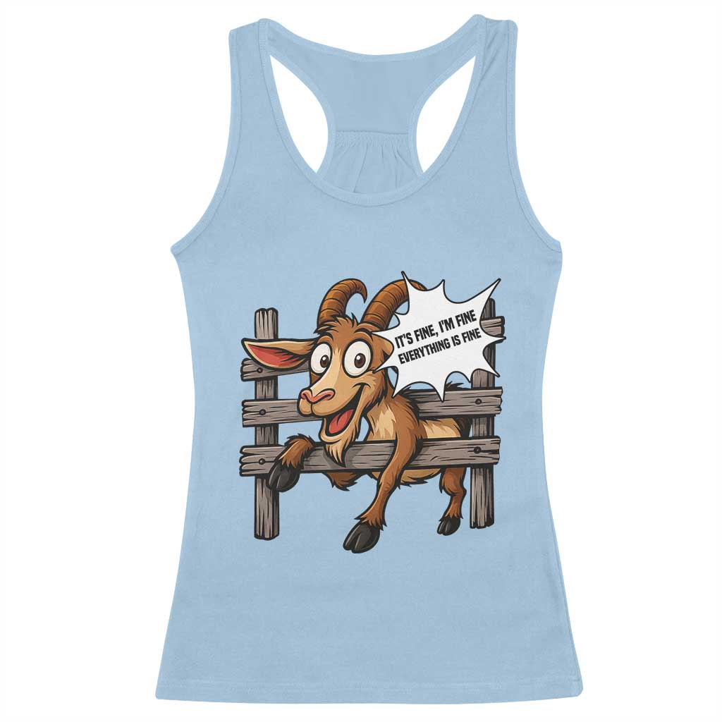 Funny Goat Racerback Tank Top It Is Fine I Am Fine Everything Is Fine TS12 Light Blue Print Your Wear