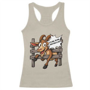 Funny Goat Racerback Tank Top It Is Fine I Am Fine Everything Is Fine TS12 Sand Print Your Wear