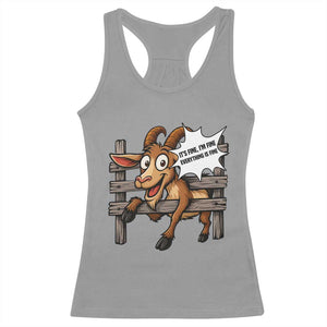 Funny Goat Racerback Tank Top It Is Fine I Am Fine Everything Is Fine TS12 Sport Gray Print Your Wear