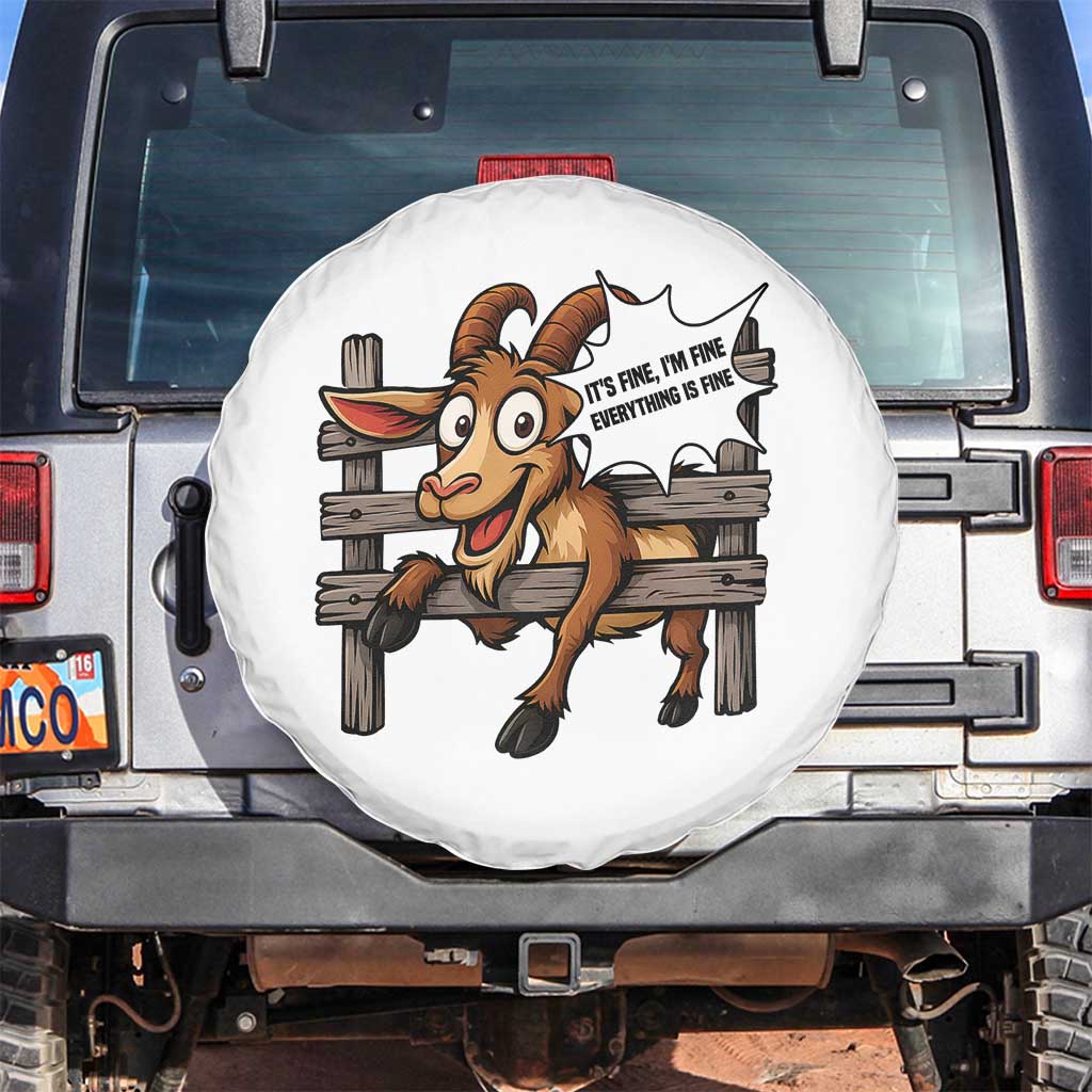 Funny Goat Spare Tire Cover It Is Fine I Am Fine Everything Is Fine TS12 No hole White Print Your Wear