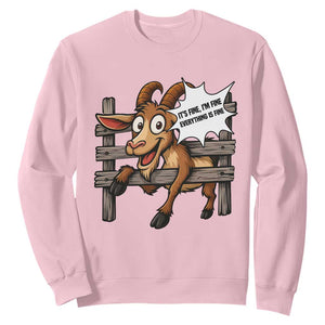 Funny Goat Sweatshirt It Is Fine I Am Fine Everything Is Fine TS12 Light Pink Print Your Wear