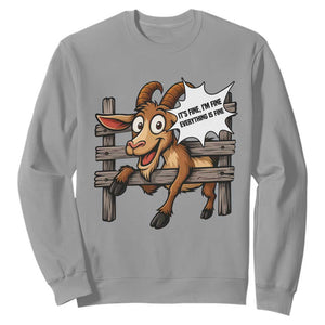 Funny Goat Sweatshirt It Is Fine I Am Fine Everything Is Fine TS12 Sport Gray Print Your Wear