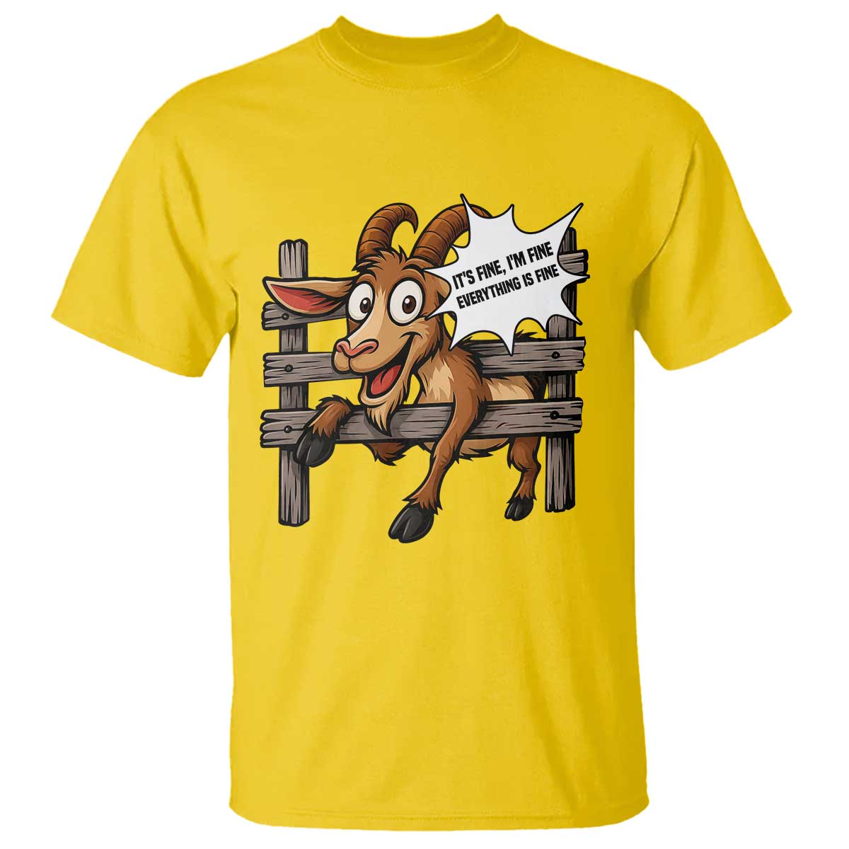 Funny Goat T Shirt It Is Fine I Am Fine Everything Is Fine TS12 Daisy Print Your Wear