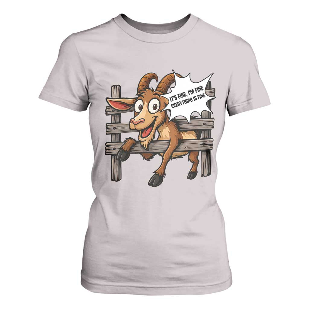 Funny Goat T Shirt For Women It Is Fine I Am Fine Everything Is Fine TS12 Ice Gray Print Your Wear
