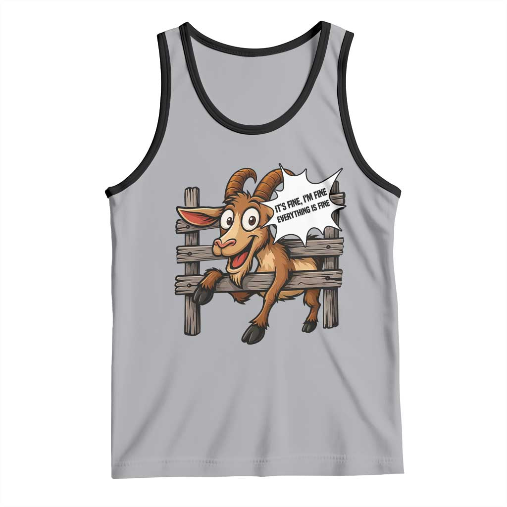 Funny Goat Tank Top It Is Fine I Am Fine Everything Is Fine TS12 Athletic Heather Black Print Your Wear