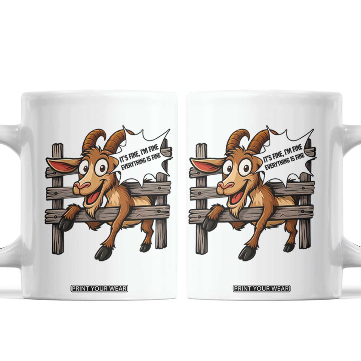 Funny Goat Coffee Mug It Is Fine I Am Fine Everything Is Fine TS12 White Print Your Wear