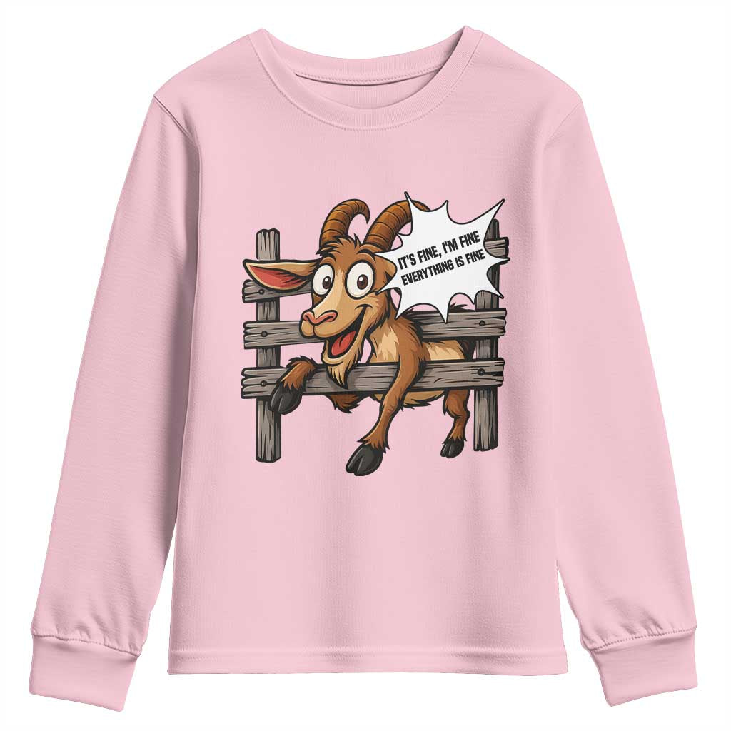 Funny Goat Youth Sweatshirt It Is Fine I Am Fine Everything Is Fine TS12 Light Pink Print Your Wear