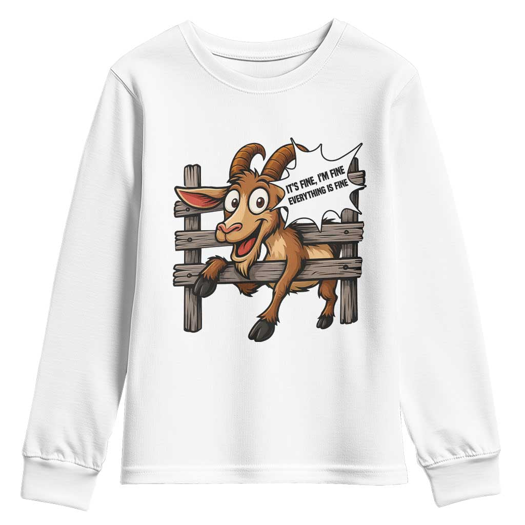 Funny Goat Youth Sweatshirt It Is Fine I Am Fine Everything Is Fine TS12 White Print Your Wear