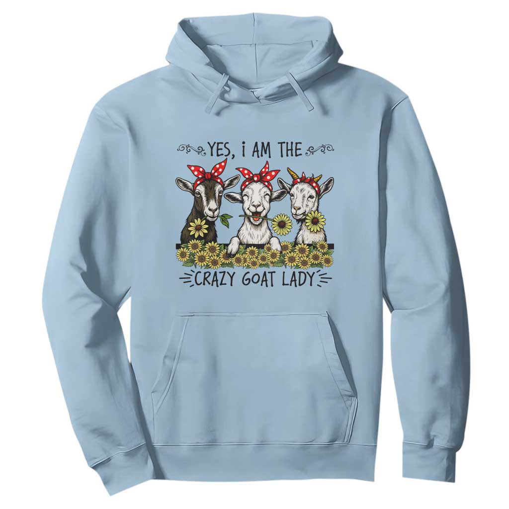 I Am The Crazy Goat Lady Hoodie Goat Lady Gift TS12 Light Blue Print Your Wear