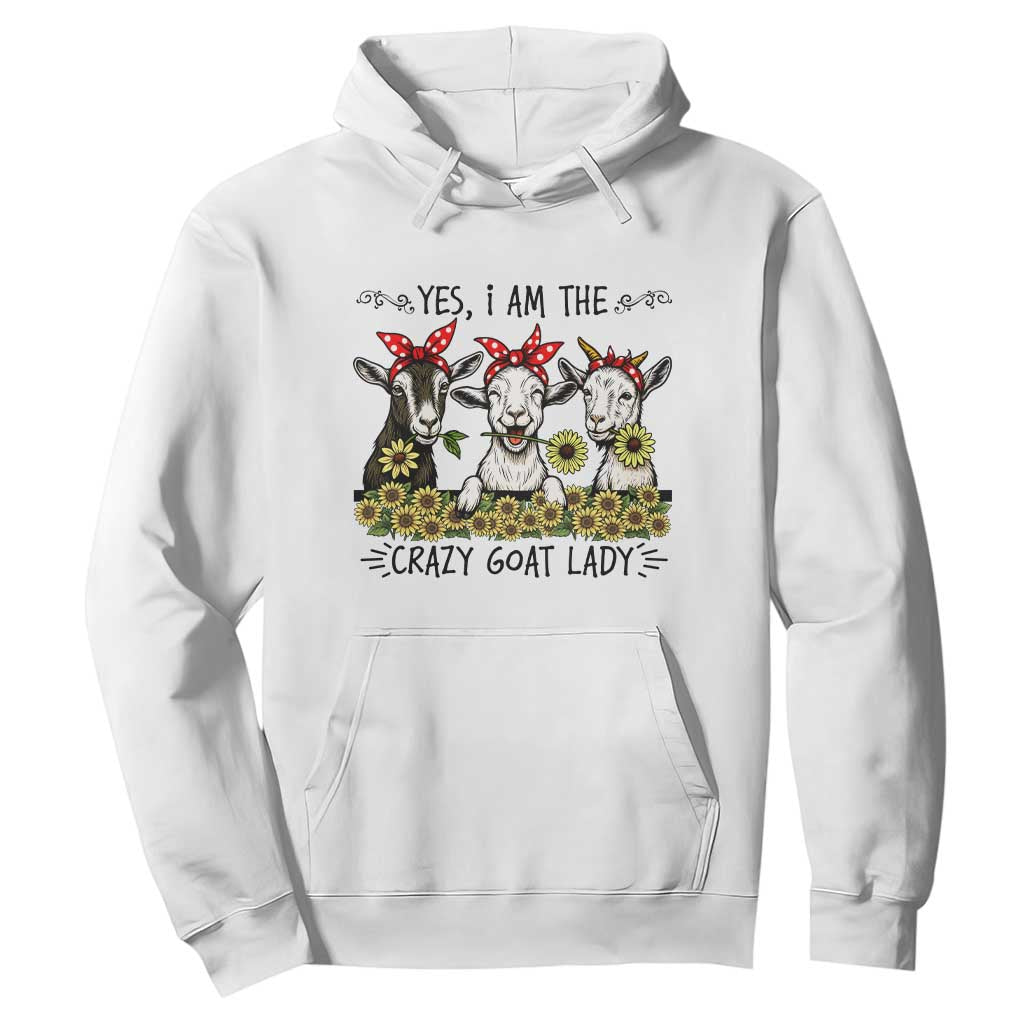 I Am The Crazy Goat Lady Hoodie Goat Lady Gift TS12 White Print Your Wear