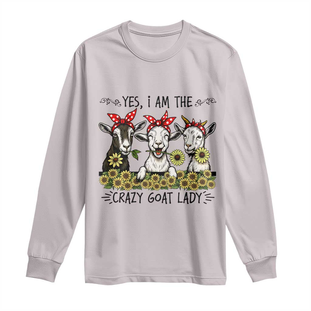 I Am The Crazy Goat Lady Long Sleeve Shirt Goat Lady Gift TS12 Ice Gray Print Your Wear