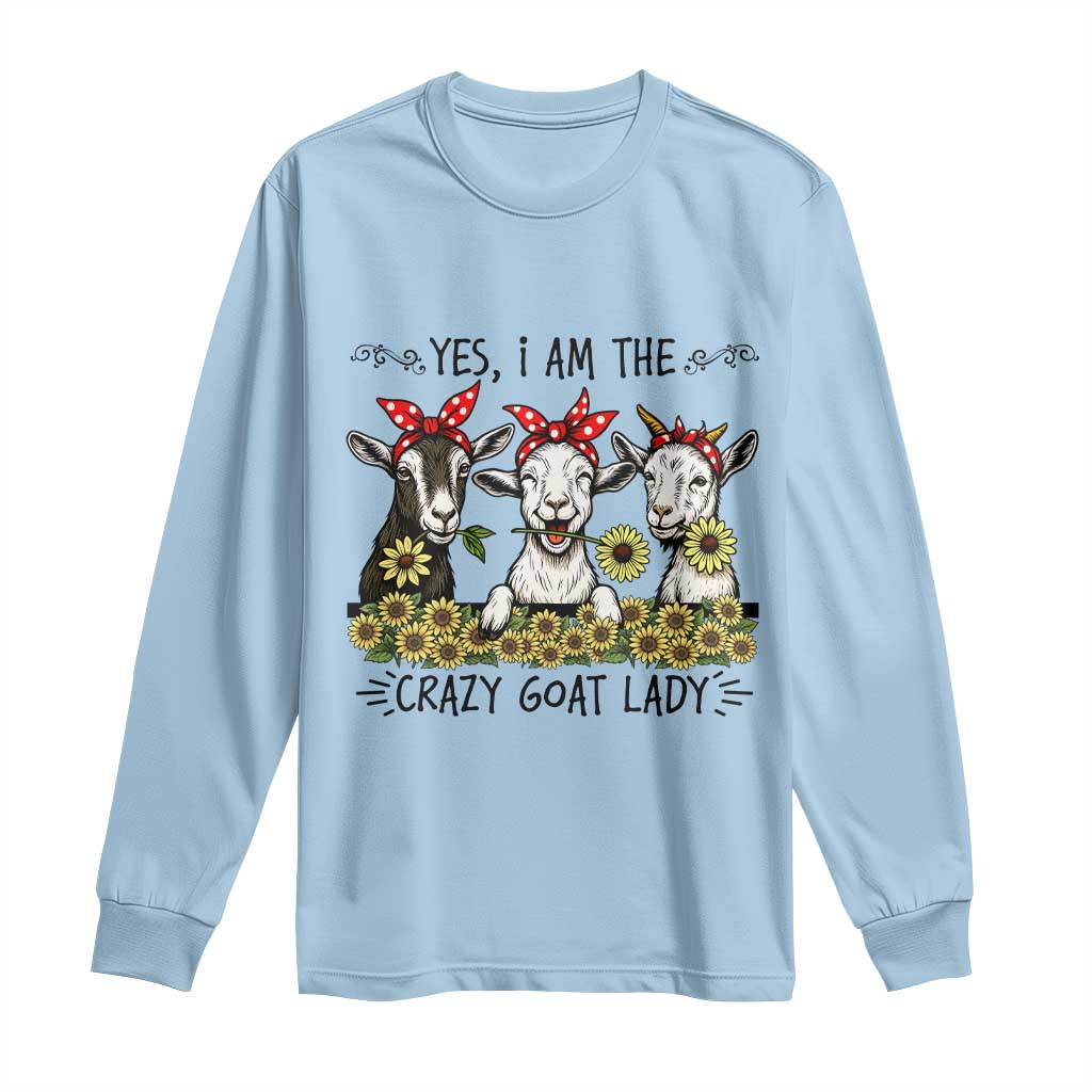 I Am The Crazy Goat Lady Long Sleeve Shirt Goat Lady Gift TS12 Light Blue Print Your Wear