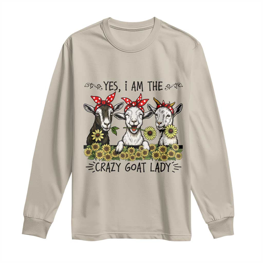 I Am The Crazy Goat Lady Long Sleeve Shirt Goat Lady Gift TS12 Sand Print Your Wear