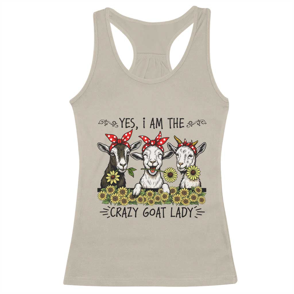 I Am The Crazy Goat Lady Racerback Tank Top Goat Lady Gift TS12 Sand Print Your Wear