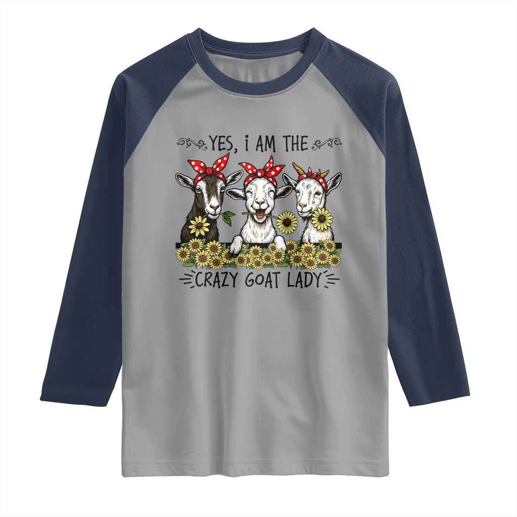 I Am The Crazy Goat Lady Raglan Shirt Goat Lady Gift TS12 Sport Gray Navy Print Your Wear