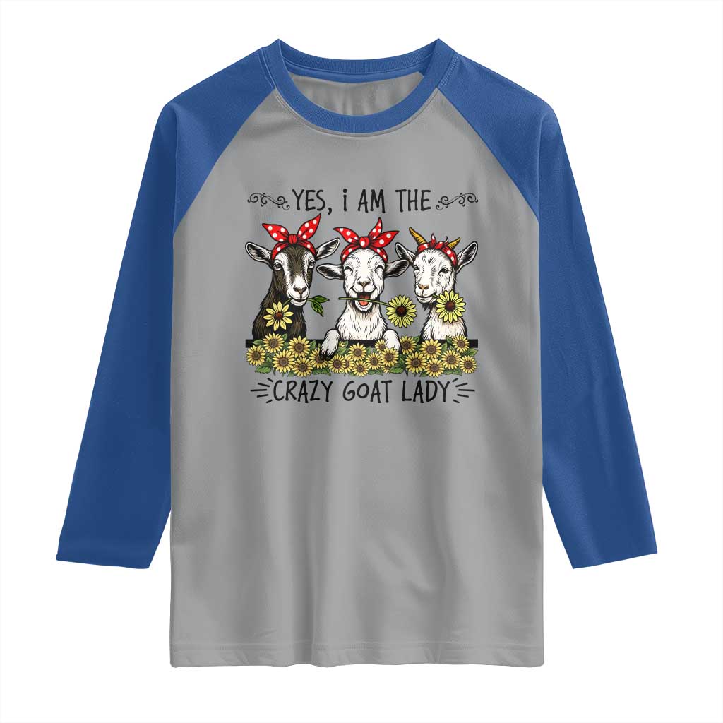 I Am The Crazy Goat Lady Raglan Shirt Goat Lady Gift TS12 Sport Gray Royal Print Your Wear