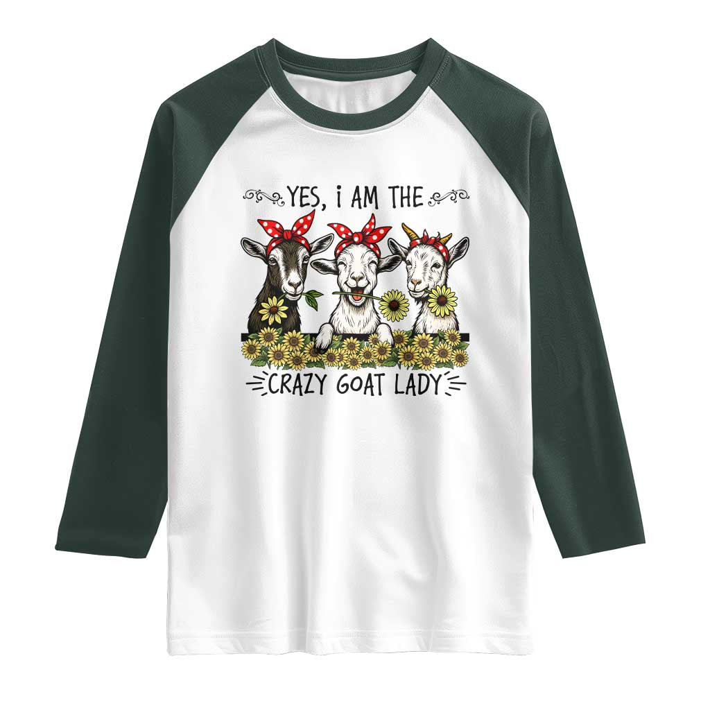 I Am The Crazy Goat Lady Raglan Shirt Goat Lady Gift TS12 White Dark Forest Green Print Your Wear