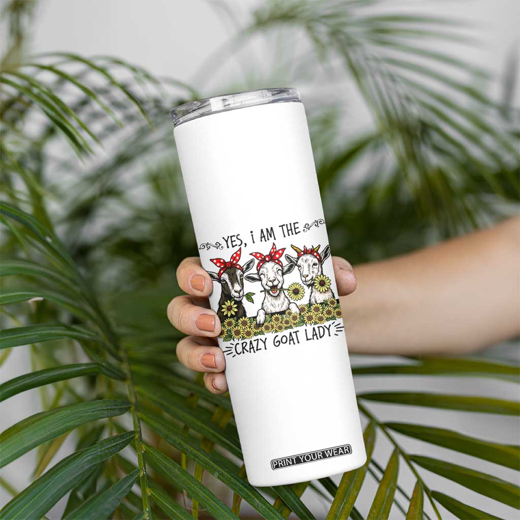 I Am The Crazy Goat Lady Skinny Tumbler Goat Lady Gift TS12 Print Your Wear