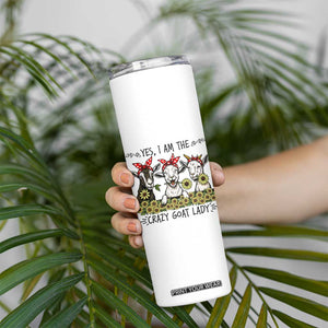 I Am The Crazy Goat Lady Skinny Tumbler Goat Lady Gift TS12 Print Your Wear