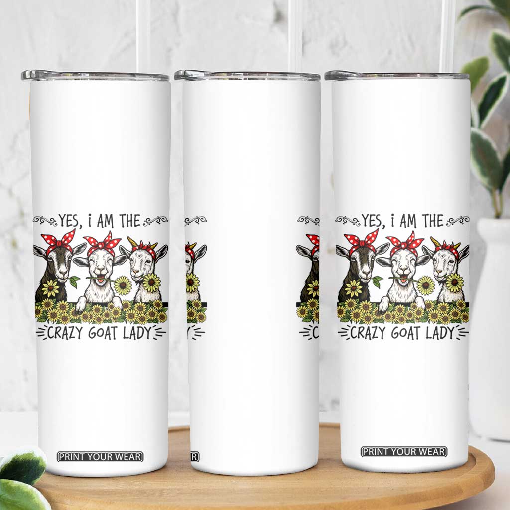 I Am The Crazy Goat Lady Skinny Tumbler Goat Lady Gift TS12 Print Your Wear