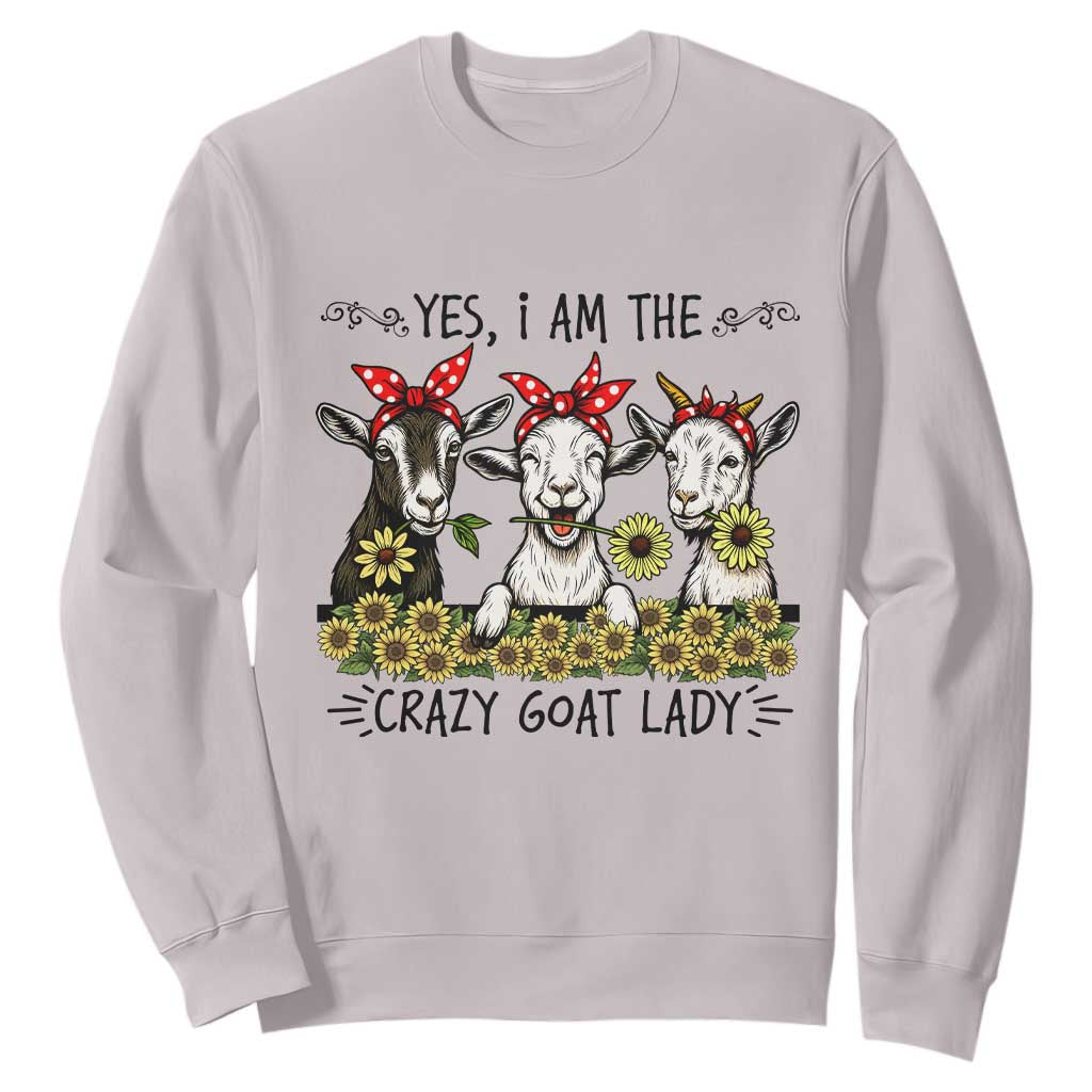 I Am The Crazy Goat Lady Sweatshirt Goat Lady Gift TS12 Ice Gray Print Your Wear