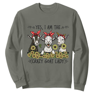 I Am The Crazy Goat Lady Sweatshirt Goat Lady Gift TS12 Military Green Print Your Wear