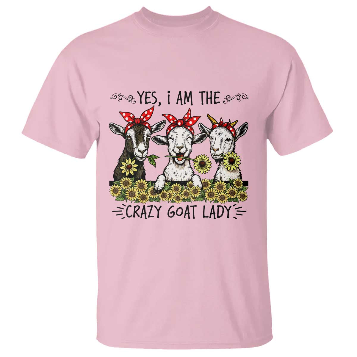 I Am The Crazy Goat Lady T Shirt Goat Lady Gift TS12 Light Pink Print Your Wear
