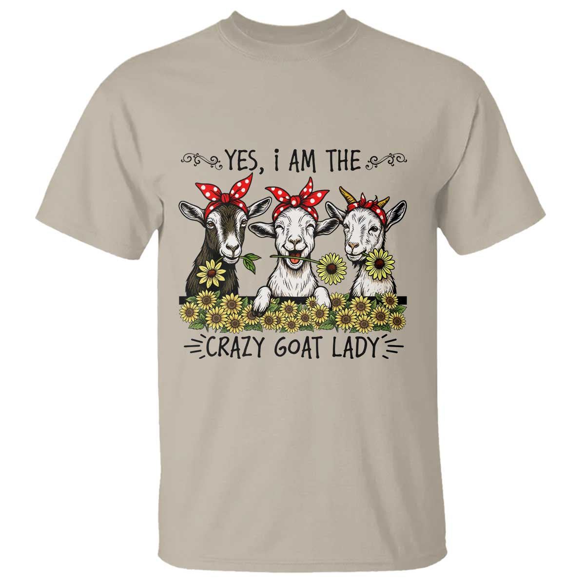 I Am The Crazy Goat Lady T Shirt Goat Lady Gift TS12 Sand Print Your Wear