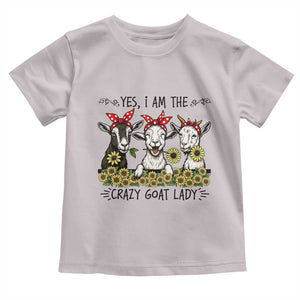 I Am The Crazy Goat Lady Toddler T Shirt Goat Lady Gift TS12 Ice Gray Print Your Wear
