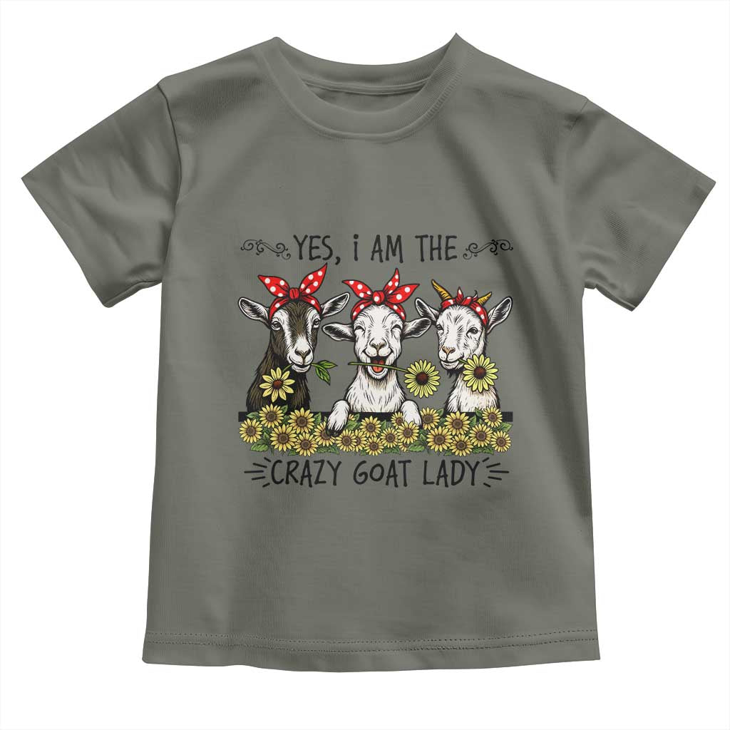 I Am The Crazy Goat Lady Toddler T Shirt Goat Lady Gift TS12 Military Green Print Your Wear