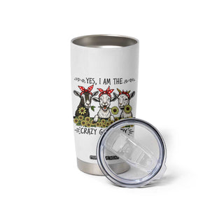 I Am The Crazy Goat Lady Tumbler Cup Goat Lady Gift TS12 Print Your Wear