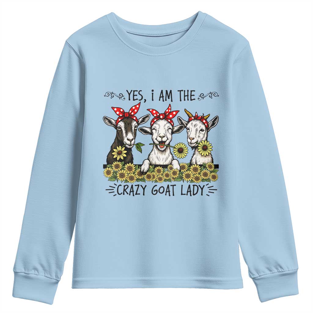 I Am The Crazy Goat Lady Youth Sweatshirt Goat Lady Gift TS12 Light Blue Print Your Wear