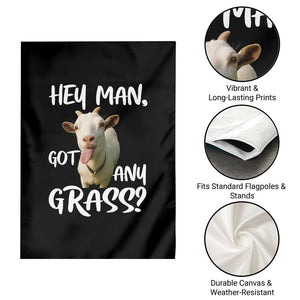 Hey Man Got Any Grass Garden Flag Funny Goat Stoner Gift TS12 Print Your Wear