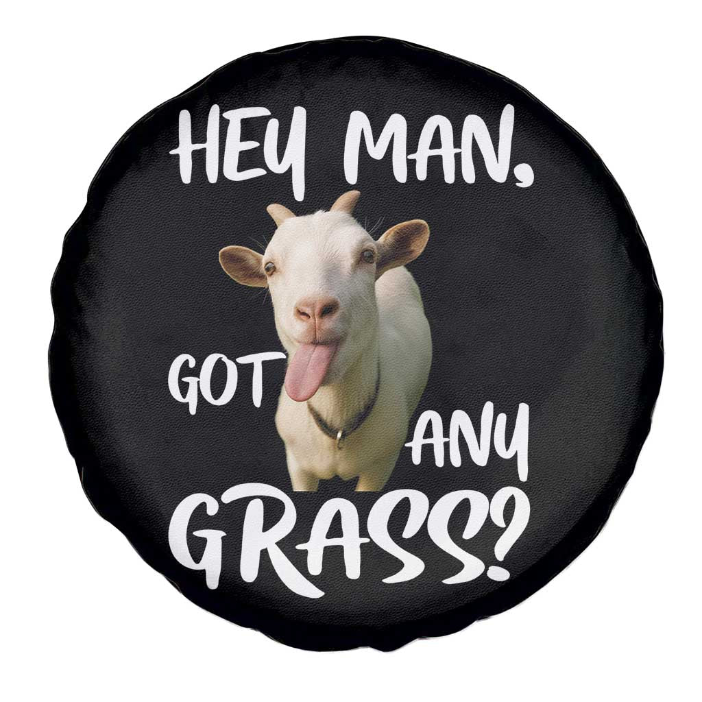 Hey Man Got Any Grass Spare Tire Cover Funny Goat Stoner Gift TS12 Print Your Wear
