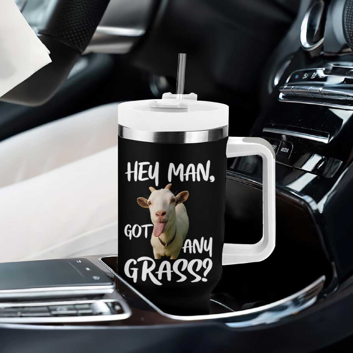Hey Man Got Any Grass Tumbler With Handle Funny Goat Stoner Gift TS12 Print Your Wear