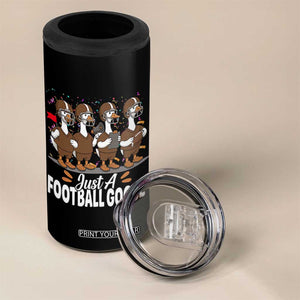 Just A Football Goose 4 in 1 Can Cooler Tumbler Animal Sports Fan Gift TS12 Print Your Wear