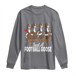 Just A Football Goose Long Sleeve Shirt Animal Sports Fan Gift TS12 Charcoal Print Your Wear