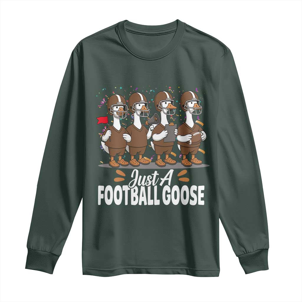 Just A Football Goose Long Sleeve Shirt Animal Sports Fan Gift TS12 Dark Forest Green Print Your Wear